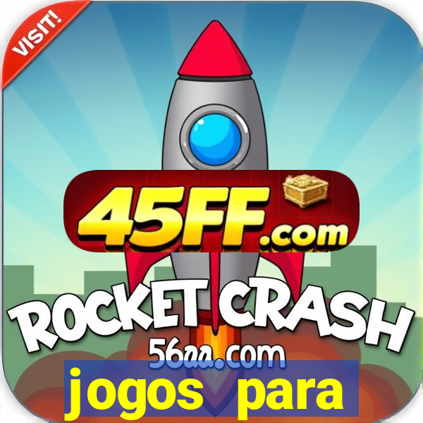 jogos para trabalhar regras e limites